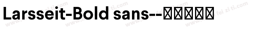 Larsseit-Bold sans-字体转换